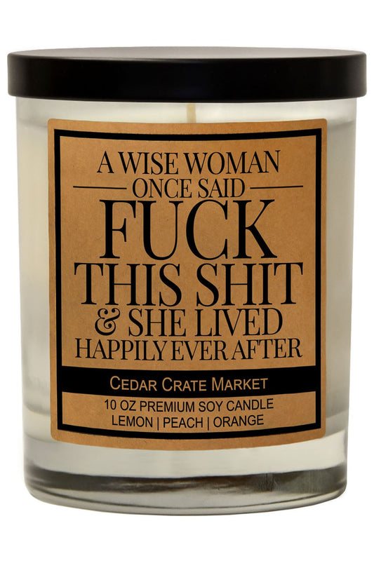 A Wise Woman Once Said Soy Candle