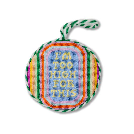 Needlepoint Ornament - Too High