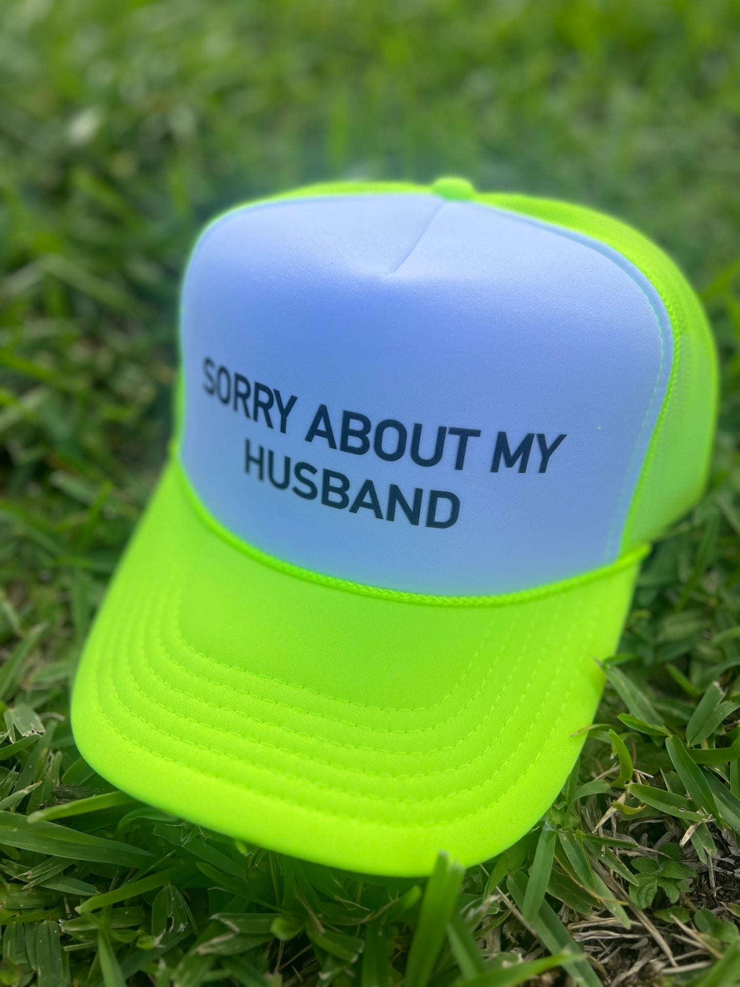 Sorry about my Husband Hat *Multiple Colors