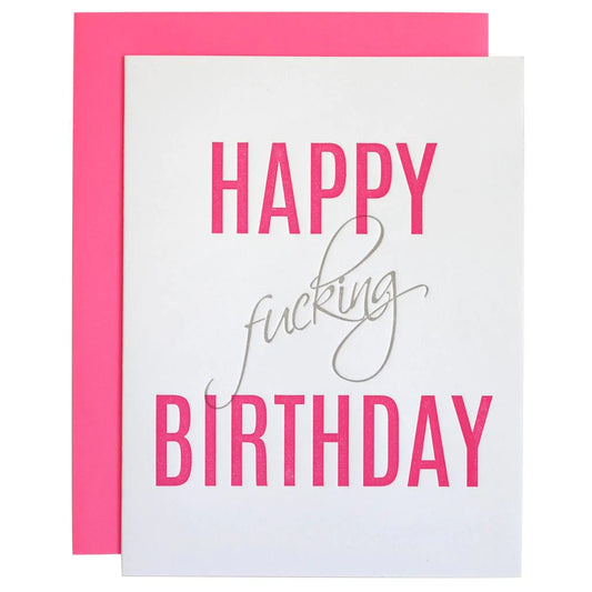 Chez Gagne Happy Fucking Birthday - Letterpress Card