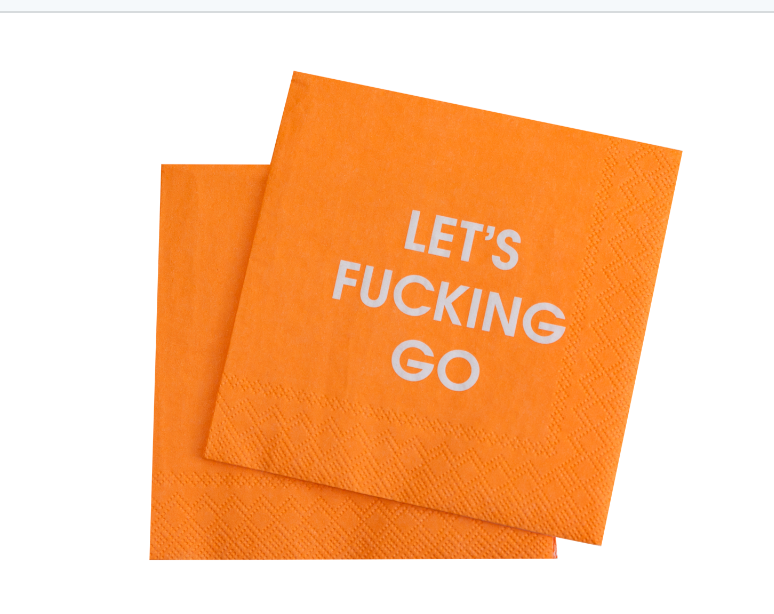 Let's Fucking Go Napkins