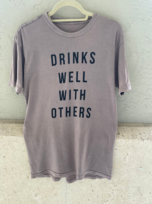 Drinks Well With Others Tee